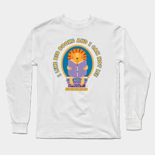 I Like Big Books And I Can Not Lie Long Sleeve T-Shirt